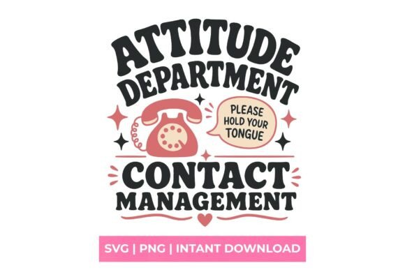 Attitude Department Contact Management S: A Bold Graphic for T-Shirt & Branding Projects