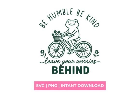 Be Humble Be Kind Frog on Bicycle SVG Review