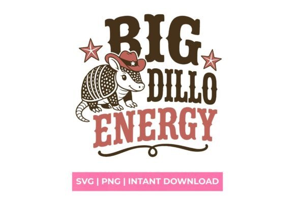 Big Dillo Energy Armadillo SVG: Playful Graphic Design for T-Shirt Brands & Local Business Packaging