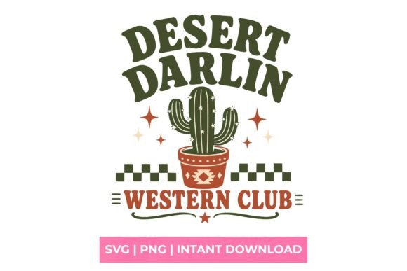 Desert Darlin Western Club Cactus SVG for T-Shirt Designs & Marketing Graphics
