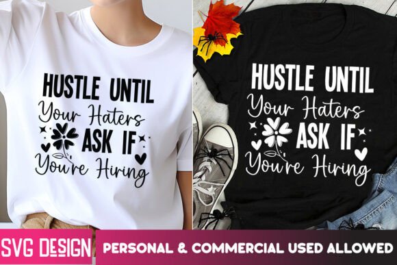 Hustle Until Your Haters Ask if You’re Serious: A Bold Graphic for Lifestyle Blogs & T-Shirt Designs
