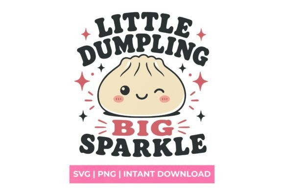 Little Dumpling Big Sparkle Kawaii SVG – Cute Graphics for T-Shirt Designs & Craft Projects