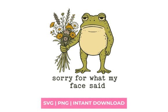 Sorry for What My Face Said Grumpy Frog – A Playful Graphic for T-Shirt Designs