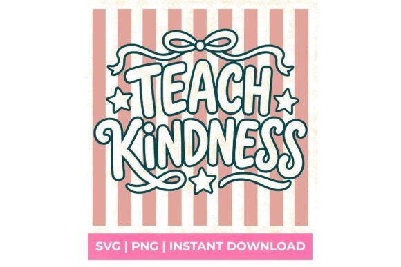 Teach Kindness Coquette Bow SVG – A Versatile Graphic for T-Shirt Designs and Beyond